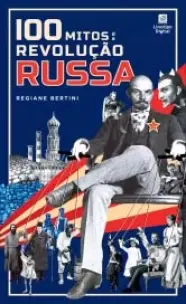 100 Mitos da Revolucao Russa