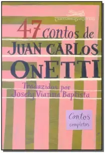 47 Contos Juan Carlos Onetti