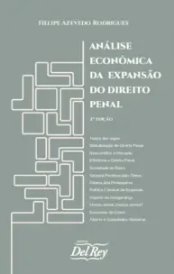 Análise Econômica da Expansão do Direito Penal - 02Ed/21