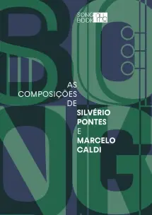 As Composições de Silverio Pontes e Marcelo Caldi