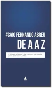 Caio Fernando Abreu De a a Z