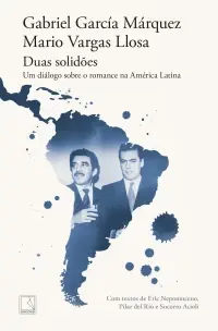 Duas Solidões - Um Diálogo Sobre o Romance na América Latina