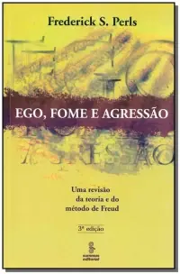 Ego, Fome e Agressão - 03Ed/02