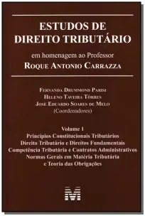 Estudos de Direito Tributário - Vol.01 - ( Estudos em Homenagem ao Prof. Roque Antonio Carrazza )