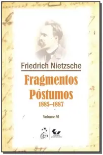 Fragmentos Postumos (1885-1887) - Vol.04