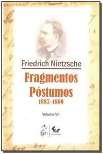 Fragmentos Postumos (1887-1889) - Vol.7