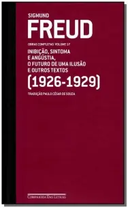 Freud (1926 - 1929) - Obras Completas Volume 17 - o Futuro De Uma Ilusão e Outros Textos