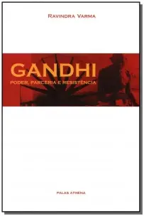 Gandhi - Poder, Parceria e Resistência