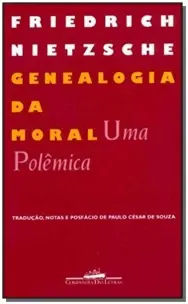 Genealogia da Moral - uma Polêmica