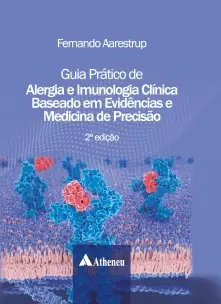 Guia Prático de Alergia e Imunologia Clínica Baseado em Evidências e Medicina de Precisão 2ª ed.