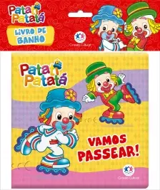 Livro de Banho - Patati Patatá - Vamos Passear