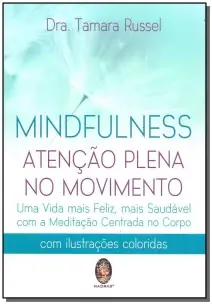 Mindfulness - Atenção Plena no Movimento