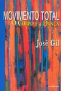 Movimento Total - O Corpo e a Dança