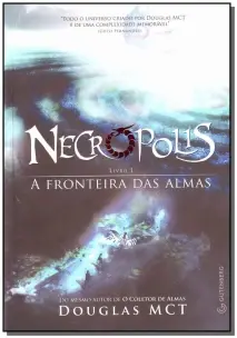 Necrópolis 1 - a Fronteira Das Almas