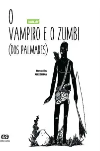O vampiro e o Zumbi dos Palmares - 02ed/20