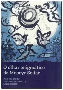 Olhar Enigmático de Moacyr Scliar, O