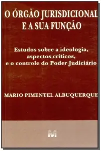 o Órgão Jurisdicional e a Sua Função - 1 Ed./1996
