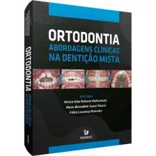 Ortodontia - Abordagens Clínicas Na Dentição Mista - 01Ed/20
