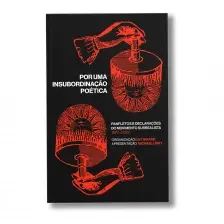 Por Uma Insubordinação Poética - Panfletos e Declarações Do Movimento Surrealista 1970 - 2022