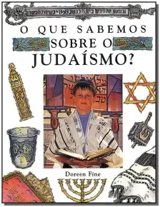 Que Sabemos Sobre o Judaísmo? - 02Ed/, O