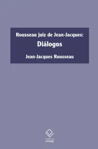 Rousseau Juiz De Jean-jacques - Diálogos