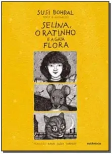 Selina, o Ratinho e a Gata Flora
