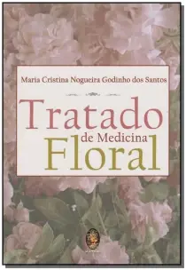 Tratado De Medicina Floral