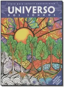 Universo dos Sonhos - Livro Para Colorir Antiestresse
