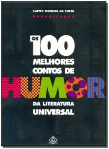 100 Melhores Contos de Humor da Literatura Universal, Os