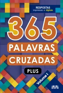 365 Palavras Cruzadas Plus - Volume I