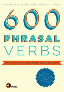 599 Phrasal Verbs - Como Falar Inglês Como Um Americano
