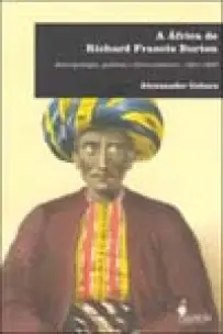 a África De Richard Francis Burton - Antropologia, Política e Livre-comércio, 1861-1865