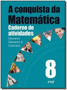 A Conquista da Matemática - Caderno de Atividades - 8º Ano - 01Ed/15