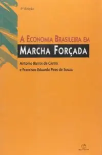A economia brasileira em marcha forçada
