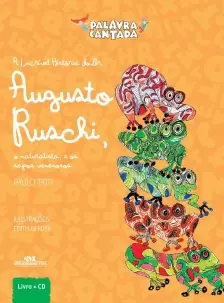 a Incrível História Do Dr. Augusto Ruschi, o Naturalista e Os Sapos Venenosos