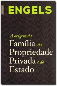 A origem da família, da propriedade privada e do Estado - (Edição bolso) - 04Ed/19
