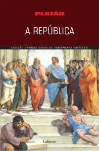 Coleção Grandes Obras do Pensamento Universal - A Republica (Platão)