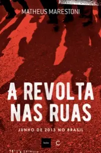 a Revolta Nas Ruas - Junho De 2013 No Brasil