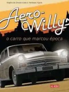 Aero-willys - o Carro Que Marcou Época