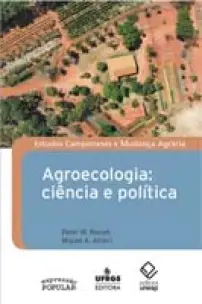AGROECOLOGIA, CIENCIA E POLITICA