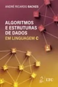 Algoritmos e Estruturas de Dados Em Linguagem C