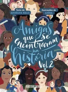 Amigas Que Se Encontraram na História - Vol. 02