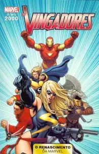 Anos 2000 Renascimento Marvel - Vol. 01 - Vingadores