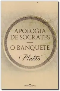 Apologia de Sócrates - O Banquete