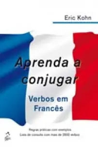 Aprenda Conjugar Verbos em Francês
