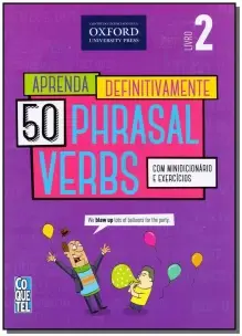 Aprenda Definitivamente 50 Phrasal Verbs - Vol. 2