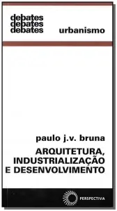 Arquitetura, Industrialização e Desenvolvimento - 02Ed/13