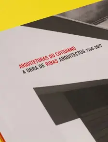 Arquiteturas Do Cotidiano - a Obra De Ribas Arquitectos 1960-2007