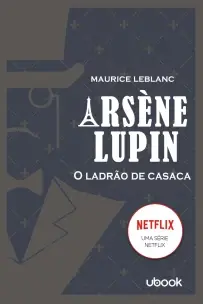Arsène Lupin: O Ladrão De Casaca