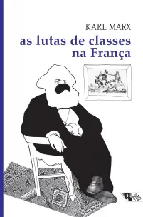 As Lutas De Classes Na França De 1848 a 1850